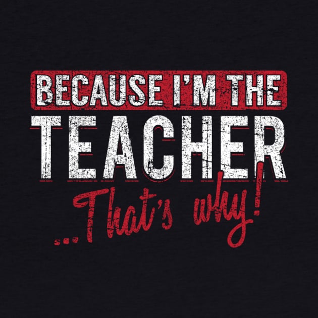 Because I'm The Teacher That's Why by yeoys